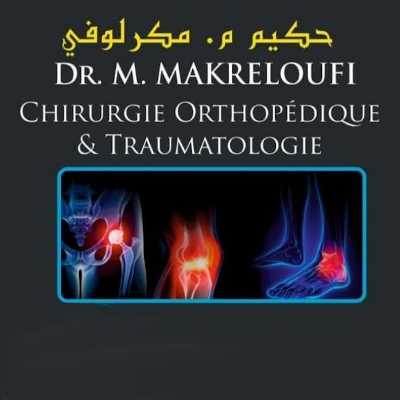 طب أمراض العظام والمفاصل | مكرلوفي .م | عين الترك - وهران - orthopedie | Makrloufi .M | ain elturk - Oran